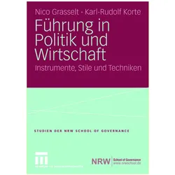 Führung in Politik und Wirtschaft, Fachbücher von Karl-Rudolf Korte, Nico Grasselt