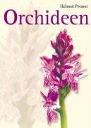 Helmut Presser - Orchideen: Die Orchideen Mitteleuropas und der Alpen - Preis vom 09.10.2026 07:28:09 h