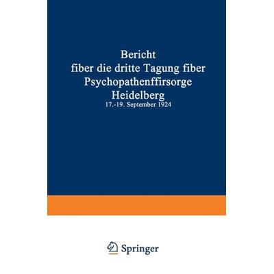 Bericht über die dritte Tagung über Psychopathenfürsorge, Taschenbuch von Deutscher Verein zur Fürsorge für jugendliche Psychopathen,Deutschen Verein