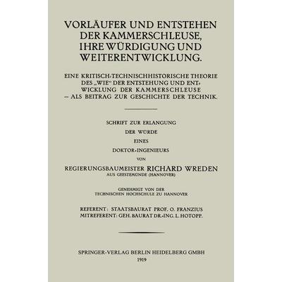 Vorläufer und Entstehen der Kammerschleuse, ihre Würdigung und Weiterentwicklung, Taschenbuch von Richard Wreden, Springer Berlin, 978-3-662-31771-6