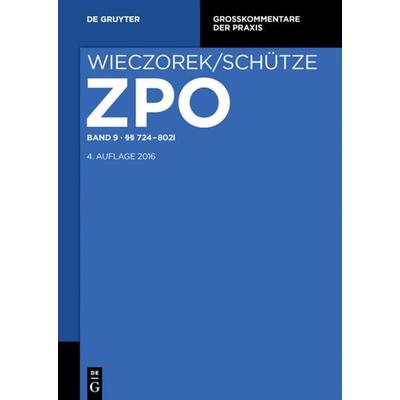 Zivilprozessordnung und Nebengesetze / §§ 724-802l, Gebundene Ausgabe von , De Gruyter, 978-3-11-028474-4
