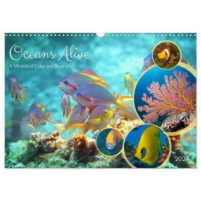Oceans Alive - A World of Color and Diversity (Wall Calendar 2027 DIN A3 landscape), CALVENDO 12 Month Wall Calendar