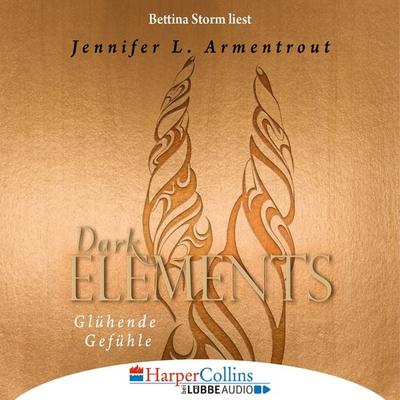Glühende Gefühle - Dark Elements 4 - Jennifer L. Armentrout, Audio, 4251703544438