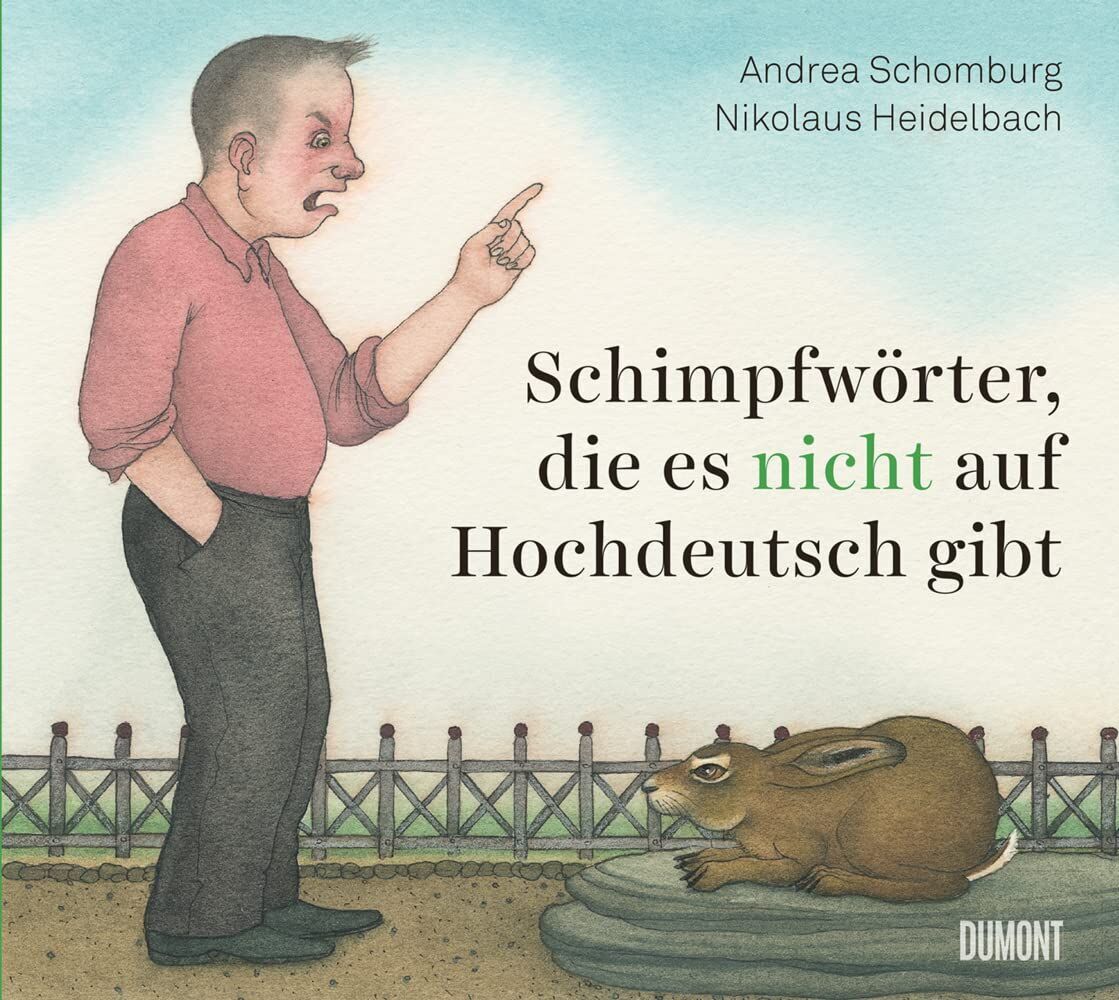 Nikolaus Heidelbach - Schimpfwörter, die es nicht auf Hochdeutsch gibt - Preis vom 09.10.2026 07:28:09 h