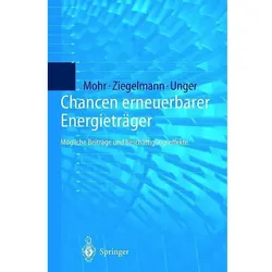 Chancen erneuerbarer Energieträger, Fachbücher von Markus Mohr, Hermann Unger, Arko Ziegelmann