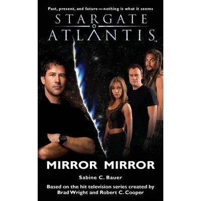 STARGATE ATLANTIS Mirror Mirror, Taschenbuch von Sabine C. Bauer, Fandemonium Books, 978-1-905586-12-7