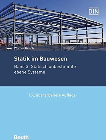 Werner Kirsch - Statik im Bauwesen: Band 3: Statisch unbestimmte ebene Systeme (Beuth Praxis) - Preis vom 30.09.2026 09:01:18 h
