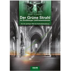 Der Grüne Strahl im Strassburger Liebfrauenmünster, Sachbücher von Oliver Wiessmann