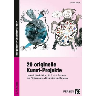 20 originelle Kunst-Projekte, Geheftet von Gerlinde Blahak, Persen Verlag in der AAP Lehrerwelt GmbH, 978-3-403-23210-0