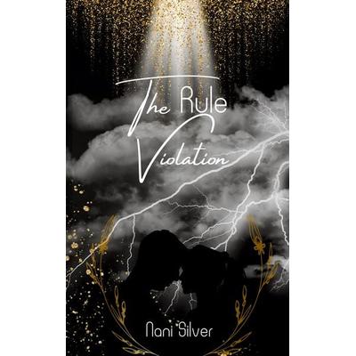 The Rule Violation, Taschenbuch von Nani Silver, BoD – Books on Demand, 978-3-695-13618-6