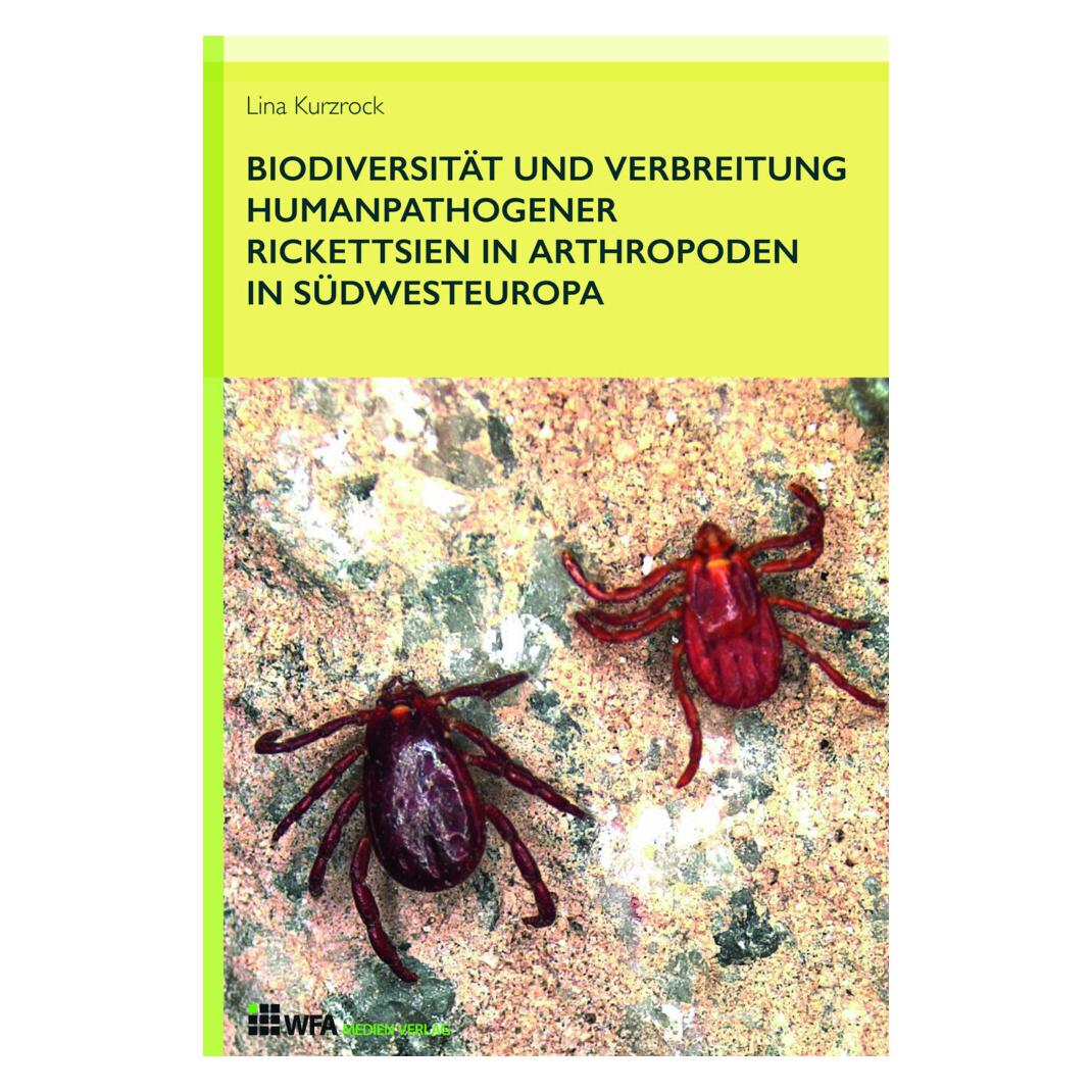 Wfa Medien Verlag Biodiversität und Verbreitung humanpathogener Rickettsien in Arthropoden in Südwesteuropa (Deutsch, Softcover, Lina Kurzrock) (55827034)