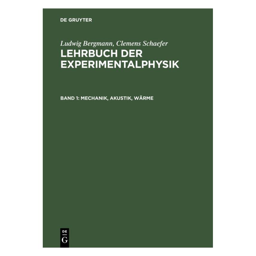 De Gruyter Mechanik, Akustik, Wärme (Deutsch, Hardcover, Clemens Schaefer, Ludwig Bergmann) (67709872)