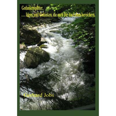Gedankensplitter, Taschenbuch von Gerhard Jobs, BoD – Books on Demand, 978-3-7412-6024-7