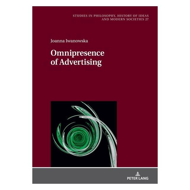Peter Lang Iwanowska:Omnipresence of Advertising (Englisch, Hardcover, Joanna Iwanowska) (67841879)