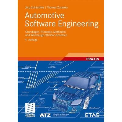 Automotive Software Engineering, Gebundene Ausgabe von Thomas Zurawka,Jörg Schäuffele, Vieweg+Teubner, 978-3-8348-0364-1