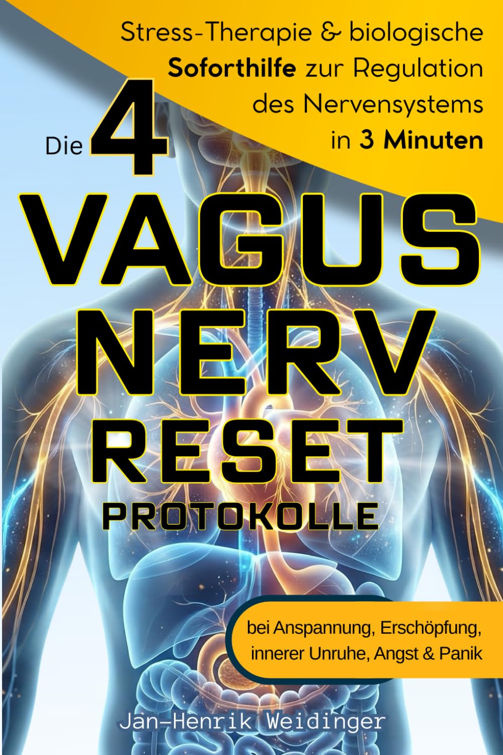 Jan-Henrik Weidinger - Die 4 Vagusnerv-Reset-Protokolle: Stress-Therapie & biologische Soforthilfe zur Regulation des Nervensystems in 3 Minuten – bei Anspannung, Erschöpfung, innerer Unruhe, Angst & Panik - Preis vom 13.10.2026 11:25:28 h