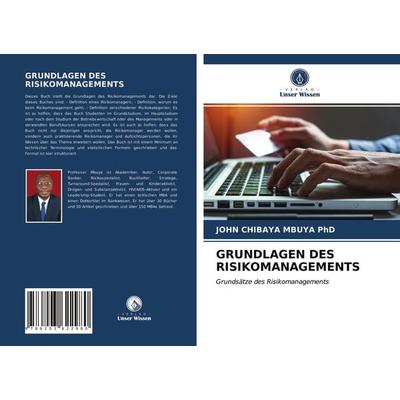Grundlagen des Risikomanagements, Taschenbuch von John Chibaya Mbuya, Verlag Unser Wissen, 978-620-3-62298-0