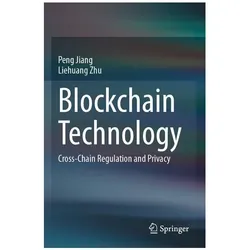 Blockchain Technology, Fachbücher von JIANG Peng, Liehuang Zhu, Peng Jiang