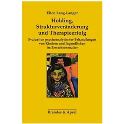 Holding, Strukturveränderung und Therapieerfolg, Fachbücher von Ellen Lang-Langer