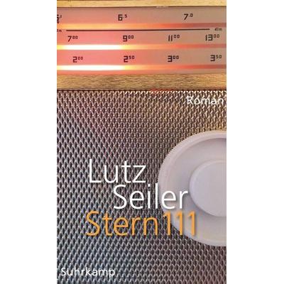 Stern 111, Gebundene Ausgabe von Lutz Seiler, Suhrkamp