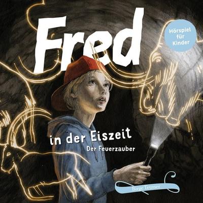 Fred in der Eiszeit - Birge Tetzner, CD, 9783981599855