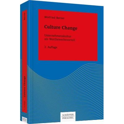 Culture Change, Gebundene Ausgabe von Winfried Berner, Schäffer-Poeschel, 978-3-7910-4180-3