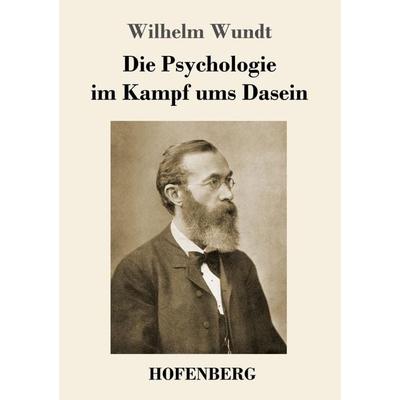 Die Psychologie im Kampf ums Dasein, Taschenbuch von Wilhelm Wundt, BoD - Books on Demand, 978-3-7437-4607-7