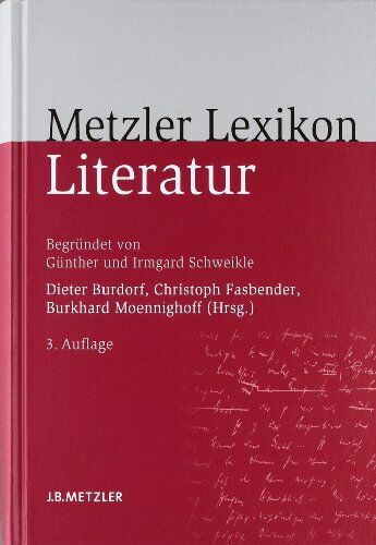Dieter Burdorf - Metzler Lexikon Literatur: Begriffe und Definitionen - Preis vom 18.10.2026 19:22:15 h