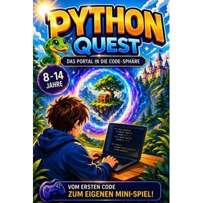 Python Quest - Das Portal in die Code-Sphäre, Gebundene Ausgabe von Matthias Kramer, Bookmundo, 978-94-038-8456-1
