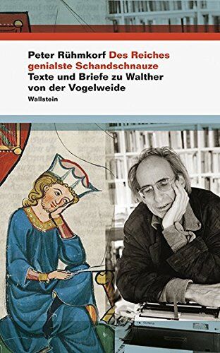 Peter Rühmkorf - Des Reiches genialste Schandschnauze: Texte und Briefe zu Walther von der Vogelweide - Preis vom 02.10.2026 23:42:20 h