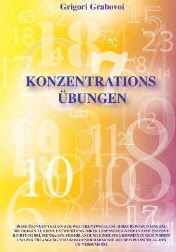Grigorij Grabovoi - Konzentrationsübungen für 31 Tage: Zur Weiterentwicklung des Bewusstseins, zur Harmonisierung von Ereignissen und zur Erlangung von Gesundheit etc. - Preis vom 14.10.2026 23:07:16 h