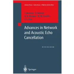 Advances in Network and Acoustic Echo Cancellation, Fachbücher von S.L. Gay, J. Benesty, T. Gänsler, M.M. Sondhi, D.R. Morgan, T Gänsler, D R et al Morgan, J Benesty