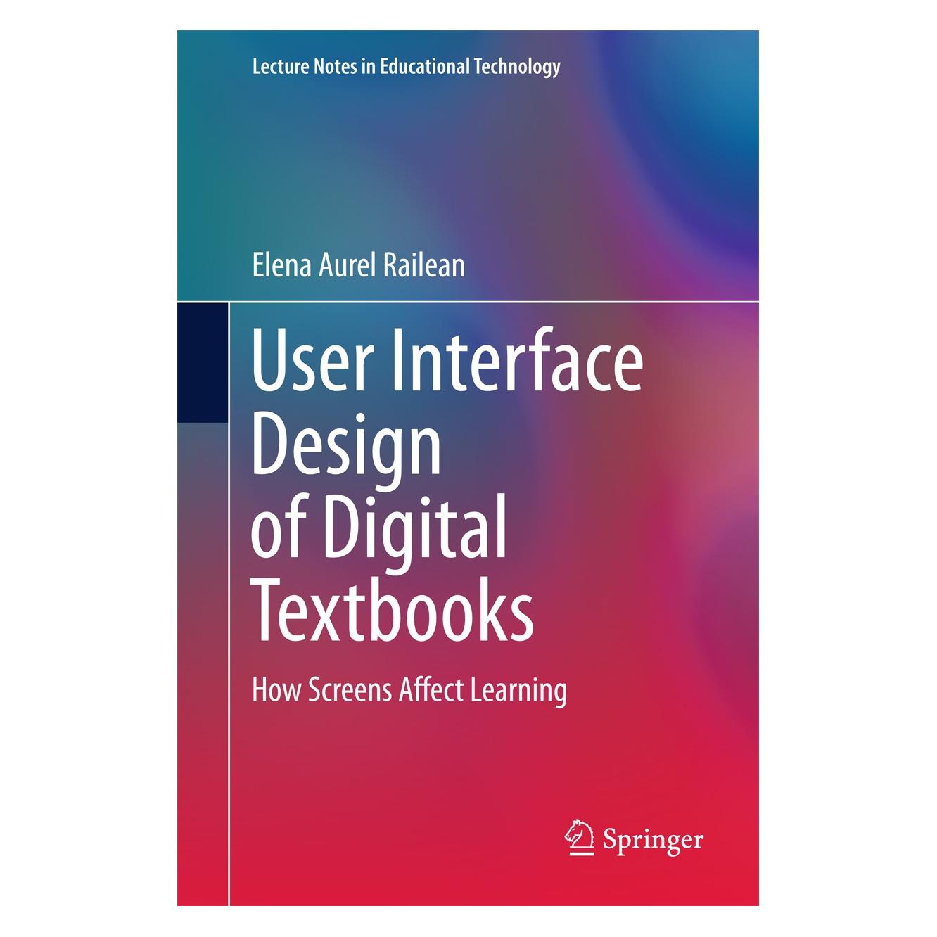 Springer User Interface Design of Digital Textbooks (Englisch, Hardcover, Elena Aurel Railean) (9789811024559)