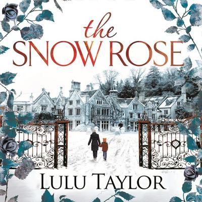 The Snow Rose - Lulu Taylor, Audio, 9781509840960