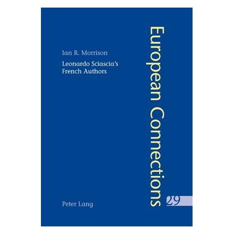 Peter Lang Leonardo Sciascia's French Authors (Englisch, Softcover, Ian Morrison) (56023403)