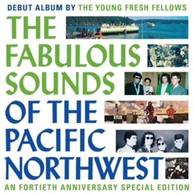 The Fabulous Sounds Of The Pacific Northwest - Young Fresh Fellows, Vinyl