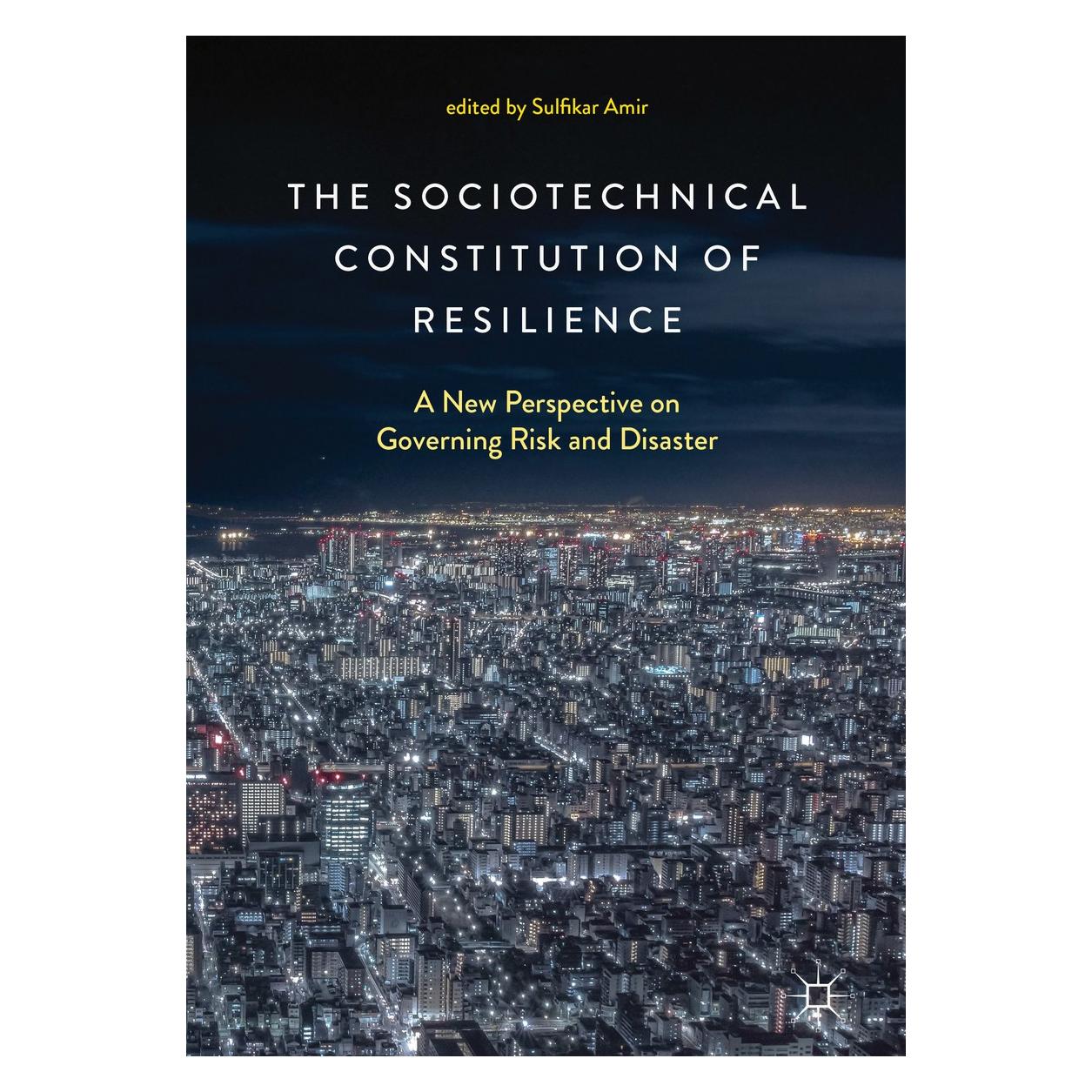 Springer The Sociotechnical Constitution of Resilience (Englisch, Hardcover, Sulfikar Amir) (9789811085086)