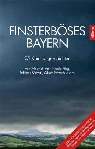 Heidi Keller - Finsterböses Bayern: 25 Kriminalgeschichten - Preis vom 01.10.2026 17:08:56 h