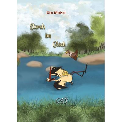 Storch im Glück, Gebundene Ausgabe von Ella Michel, Neubachverlag, 978-3-9891402-0-2