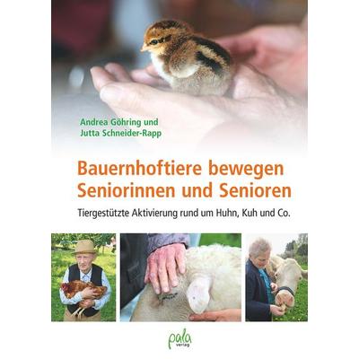 Bauernhoftiere bewegen Seniorinnen und Senioren, Gebundene Ausgabe von Andrea Göhring,Jutta Schneider-Rapp, Pala, 978-3-89566-421-2