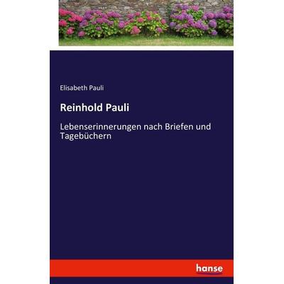 Reinhold Pauli, Taschenbuch von Elisabeth Pauli, Hansebooks, 978-3-7433-1144-2