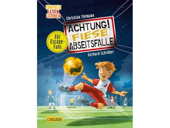 Achtung!: Fiese Abseitsfalle: Einfach Lesen Lernen Escape-Buch mit Fußballgeschichte zum Mitmachen für Leseanfänger*innen ab 6 Mehrfach spielbare Rätsel, Labyrinthe und Suchbilder