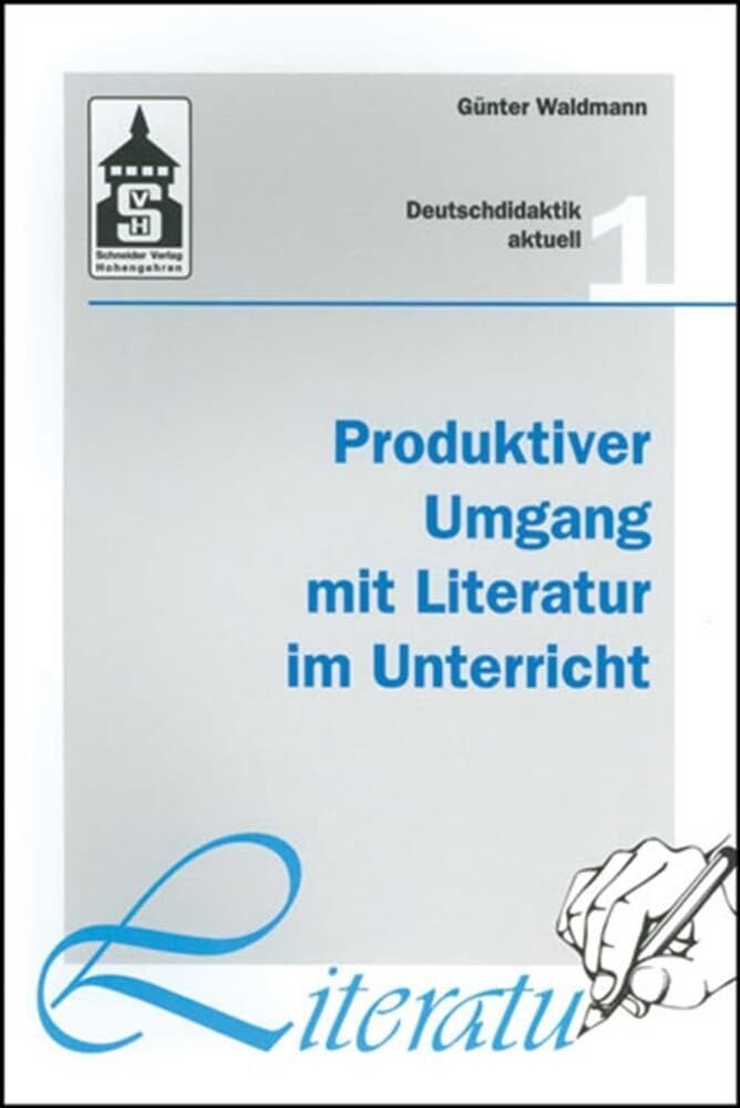 Günter Waldmann - Produktiver Umgang mit Literatur im Unterricht - Preis vom 10.10.2026 11:48:34 h