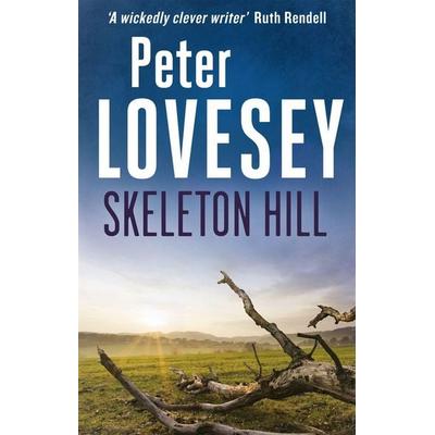 Skeleton Hill, Taschenbuch von Peter Lovesey, Little, Brown Book Group, 978-0-7515-4331-5