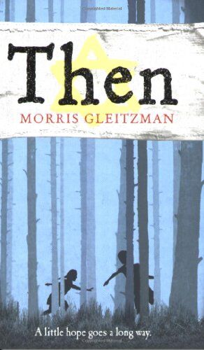 Morris Gleitzman - Then (Once/Now/Then/After) - Preis vom 10.10.2026 11:48:34 h