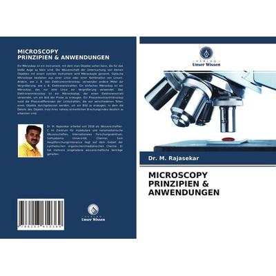 Microscopy Prinzipien & Anwendungen, Taschenbuch von M. Rajasekar, Verlag Unser Wissen, 978-620-3-61036-9