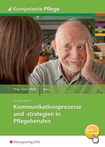 Ursula Kocs - Kompetente Pflege: Kommunikationsprozesse und -strategien in Pflegeberufen: Schülerband - Preis vom 09.10.2026 07:28:09 h