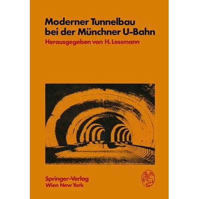 Moderner Tunnelbau bei der Münchner U-Bahn, Taschenbuch von , Springer Wien, 978-3-211-81493-2