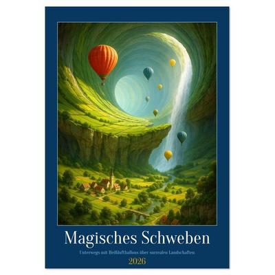 Magisches Schweben (Tischkalender 2026 DIN A5 hoch), CALVENDO Monatskalender