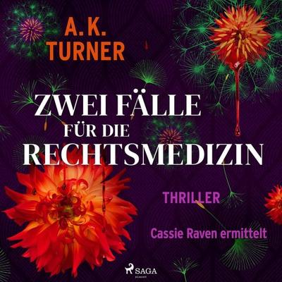 Zwei Fälle für die Rechtsmedizin. Cassie Raven ermittelt - A. K. Turner, Audio, 9788727160719